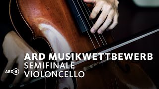 LIVE: Semifinale Violoncello | ARD-Musikwettbewerb