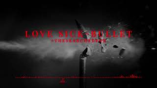 LOVE SICK - Bullet