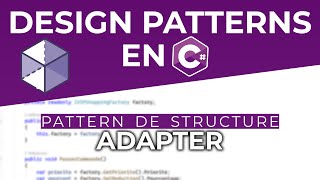 Le design pattern ADAPTER expliqué et appliqué en C#