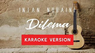 INTAN NURAINI - DILEMA (KARAOKE)