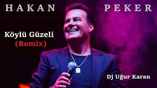 Köylü Güzeli (Remix) Hakan Peker