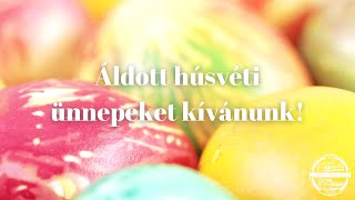 Áldott húsvéti ünnepeket kívánunk!