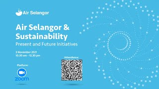 Air Selangor & Sustainability: Present & Future Initiatives