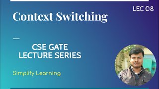 Context Switching in Operating System | Process Management | GATE CSE lecture series