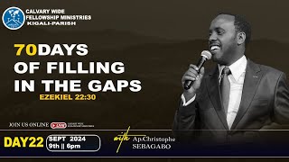 70 DAYS OF FILLING IN THE GAPS WITH APOSTLE CHRISTOPHE SEBAGABO | 09 - 09 - 2024 #DAY22