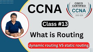 CCNA Class #13 | What is Routing | dynamic routing vs static routing | icnt college