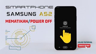 Cara Mematikan HP Samsung A52 / A52s