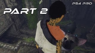 The Last Guardian WALKTHROUGH PART 2 PS4 PRO HD (NO COMMENTARY)