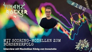 Mit Scoring-Modellen zum Börsenerfolg - Interview mit Maximilian König von Investolio