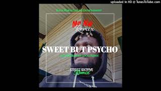 Sweet But Psycho Mr Nw x Steggz Six7Five Remix