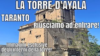 RIUSCIAMO AD ENTRARE NELLA TORRE D'AYALA DI TARANTO!* ABBANDONATA DA DECENNI*IMMAGINI DEGLI INTERNI