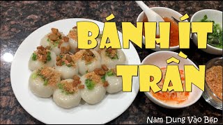 Bánh ít trần nhân thịt và đậu xanh| Năm Dung Vào Bếp| Dung Võ Vàm Cỏ