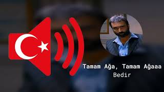 Tamam Ağa, Tamam Ağaaa - Bedir - Kurtlar Vadisi - Ses Efekti