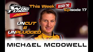 MICHAEL McDOWELL  UNCUT & UNPLUGGED