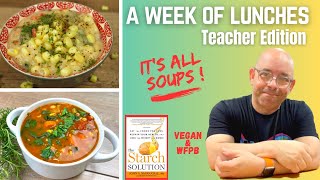 ALL NEW !!  WHAT I EAT IN A WEEK FOR LUNCH - TEACHER EDITION - IT'S ALL SOUP!!  MY 5 FAVORITE SOUPS