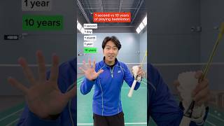 1 second VS 10 years playing badminton #badminton #badmintontraining #badmintonchallenge