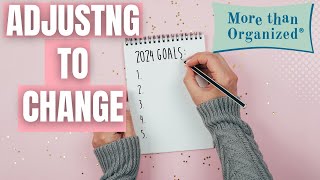 Adjust to Change | Miriam Ortiz y Pino | More than Organized