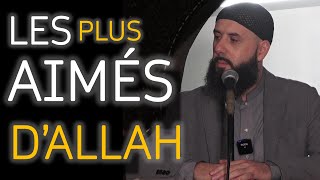 Les plus aimés d'Allah