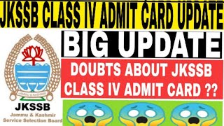 BIG UPDATE||JKSSB CLASS IV  EXAM||Official Notification|| ADMIT CARD PROBLEM|| Mission JKSSB 😱😱