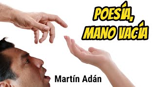 Poesía mano vacia - Martin Adán (fragmento de la Casa de Cartón)