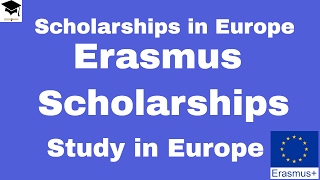 Erasmus Mundus Scholarships, Erasmus Scholarships, Study in Europe,