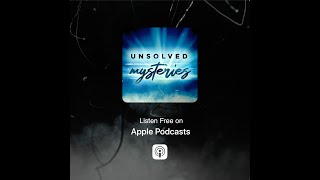 Welcome to the official Unsolved Mysteries podcast