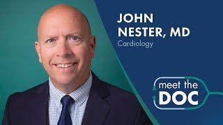 Meet the Doc: John Nester, MD