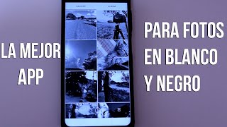 La MEJOR CAMARA Para HACER o EDITAR Fotos a BLANCO Y NEGRO | Gran APP de FOTOS Para ANDROID 2021