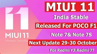 MIUI 11 India Stable Update Released For POCO F1, Note 7& Note 7S | Next Update For Redmi Y3,Redmi