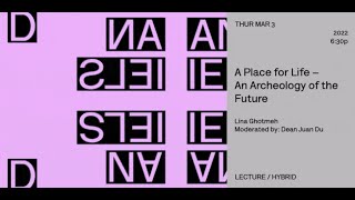 A Place for Life — “An Archeology of the Future”