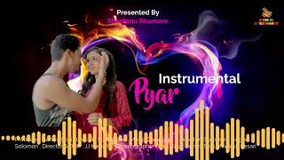 #instrumental Pyar | Solomon | Featuring Soniya Soni & Shivansh Kesari | Shan Se Entertainment