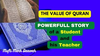 Do you know the value of Quran? Powerful STORY of a Student and His teacher | Mufti Menk