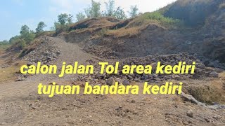 habis....!! kena proyek jalan tol bandara kediri