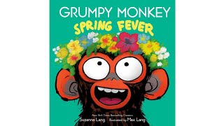 Grumpy Monkey Spring fever | Preschooler read-aloud | Seasonal change| Spring fun | Emotion control