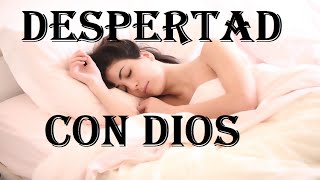 Despertad Con DIOS - Adoracion