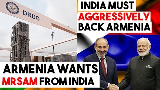 Armenia wants MRSAM from India | Why India must aggressively support Armenia