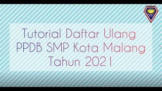 Tata Cara Daftar Ulang PPDB SMP Kota Malang