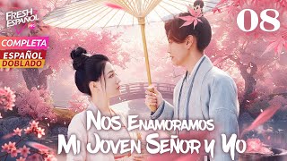 [Doblado Esp] ¡Nos Enamoramos! Mi Joven Señor y Yo EP08 | Desde que conocí a mi Joven Maestro...