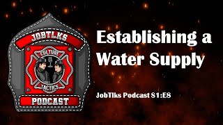 Establishing a Water Supply -- JobTlks Podcast S1:E8