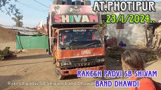 SB Shivam band Dhawdi At phattepur ta,shirpur 23/1/2024 . MH