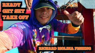 READY GET SET, TAKE OFF NA, LARGA NA! | Richard Molina Fishing