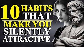 How To Be SILENTLY Attractive | Socially Attractive Habits | Legend Stoic