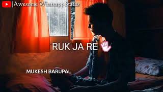 Mashup Sad ❤ Song WhatsApp Status Video 2019  Arijit Singh Atif Aslam Mix Status  Mukesh Barupal