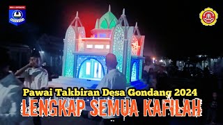 TAKBIRAN DESA GONDANG TAHUN 2024/1445 H SEMUA KAFILAH