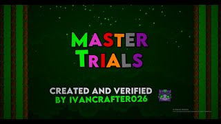 Master Trials 100% (Extreme Plat Demon) By IvanCrafter026 [Geometry Dash]