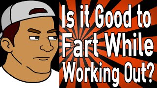 Is it Good to Fart While Working Out?