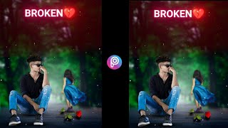 Instagram Model Broken Boy Concept Photo Editing || Alone Boy Photo Editing In PicsArt - New Style