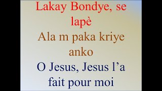 Lakay Bondye, se lapè - Ala m paka kriye anko - O Jesus, Jesus l’a fait pour moi