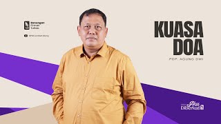 Kuasa Doa - Pdp. Agung Dwi