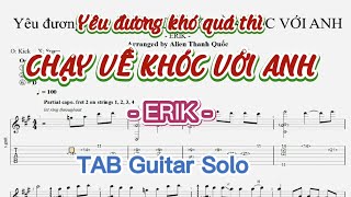 [TAB Guitar Solo] Yêu đương khó quá thì CHẠY VỀ KHÓC VỚI ANH - ERIK